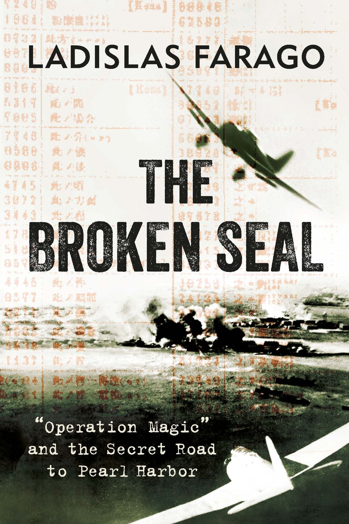 The Broken Seal: "Operation Magic" and the Secret Road to Pearl Harbor