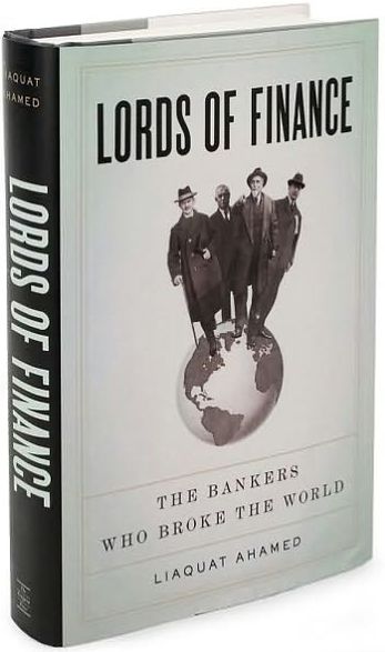 Lords of Finance: The Bankers Who Broke the World