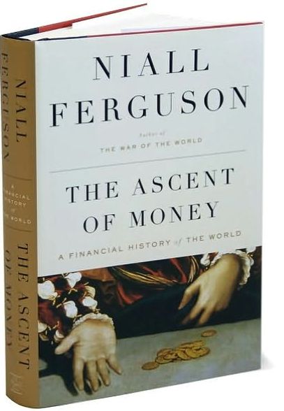 The Ascent of Money: A Financial History of the World