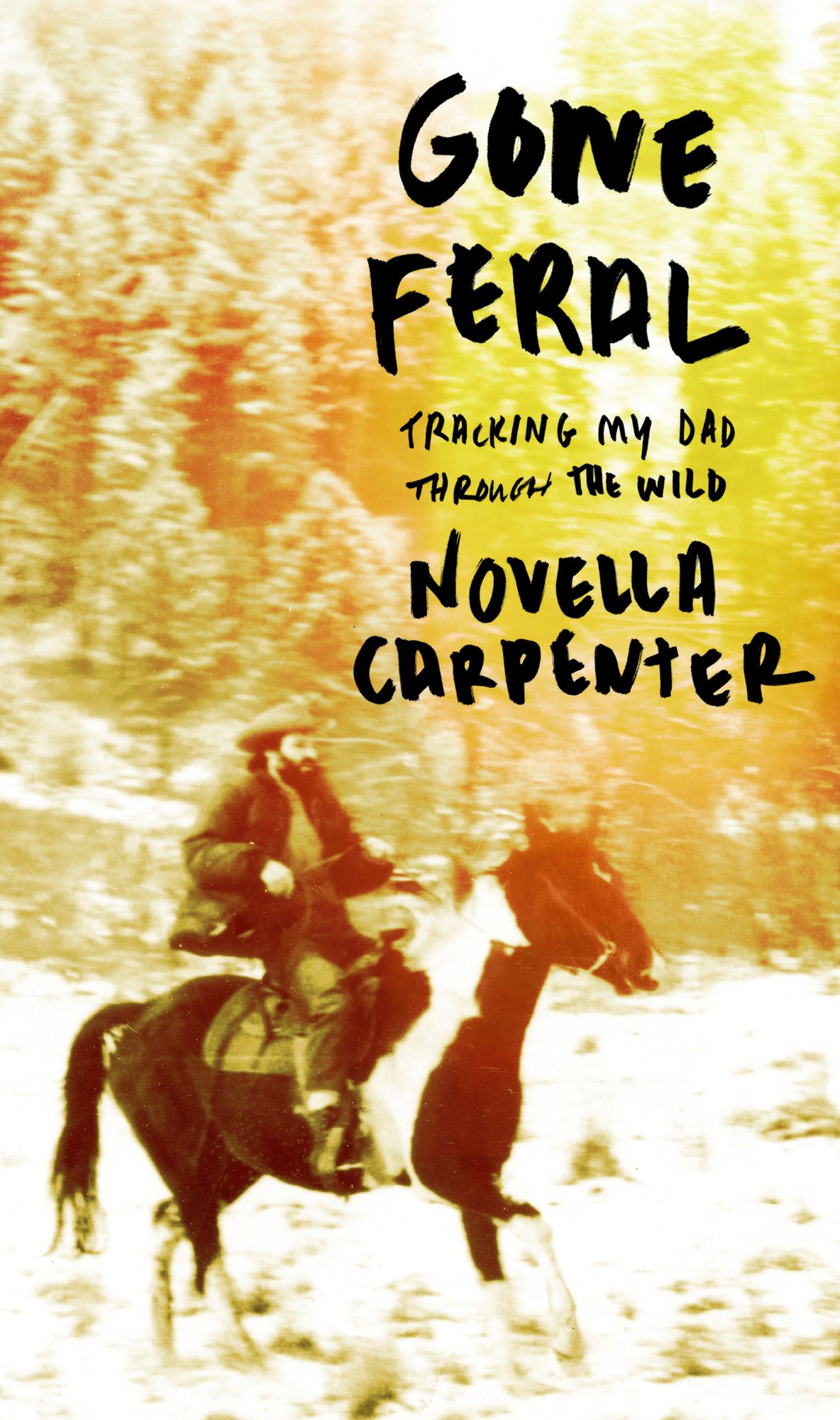 Gone Feral: Tracking My Dad Through the Wild