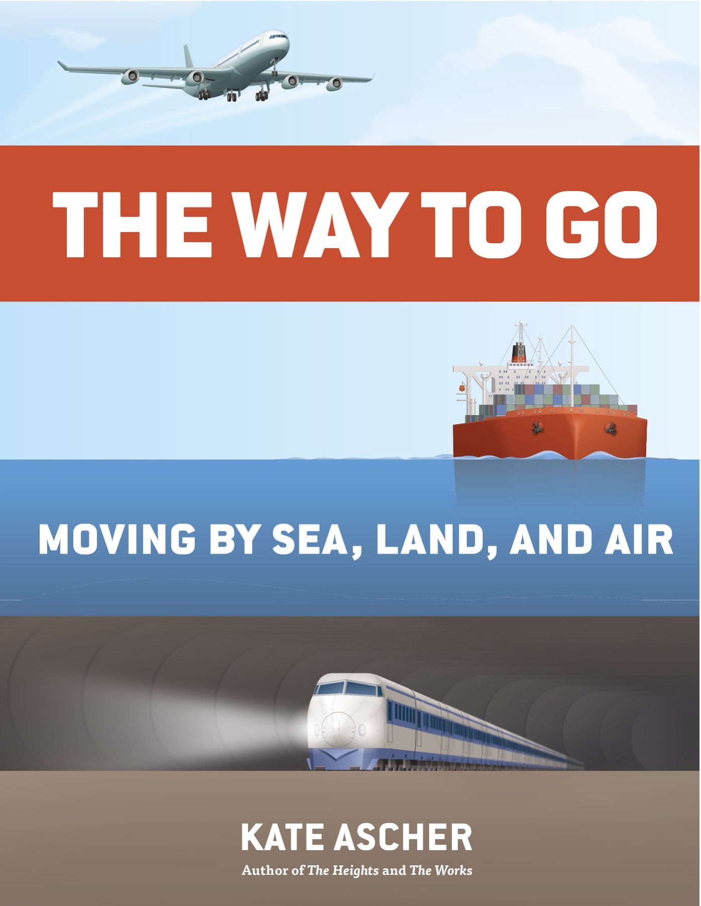 The Way to Go: Moving by Sea, Land, and Air