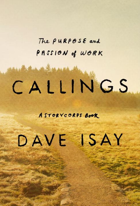 Callings: The Purpose and Passion of Work