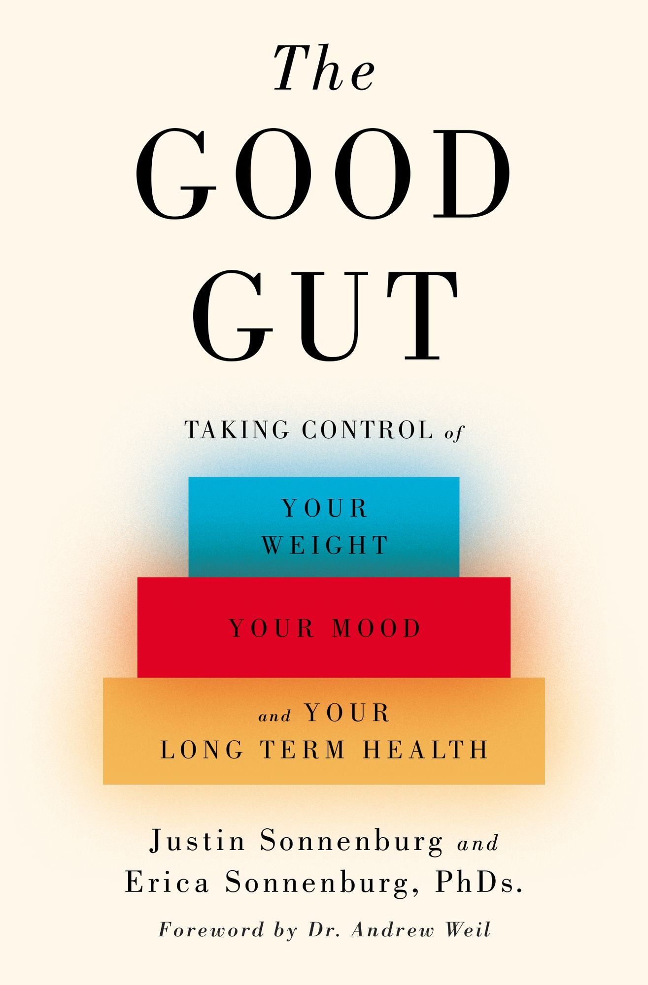 The Good Gut: Taking Control of Your Weight, Your Mood, and Your Long-term Health
