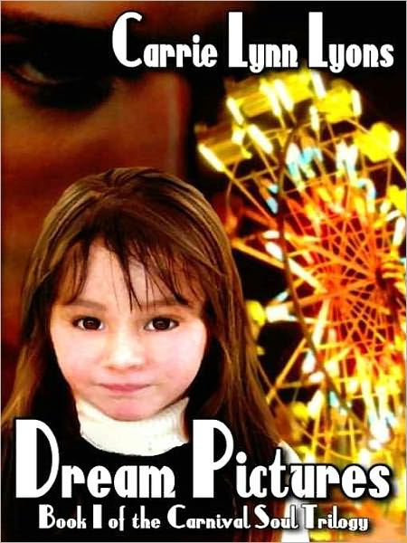 Dream Pictures [Carnival Soul Trilogy Book 1]