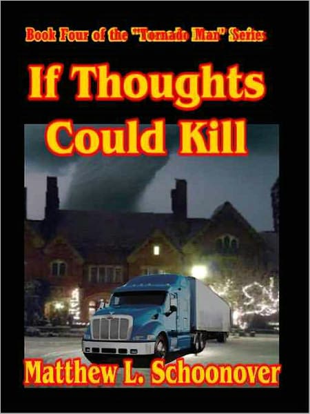 If Thoughts Could Kill [Tornado Man Series Book Four]