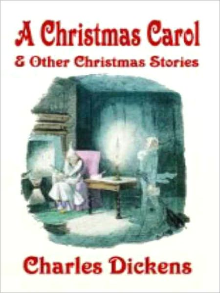 A Christmas Carol and Other Christmas Stories