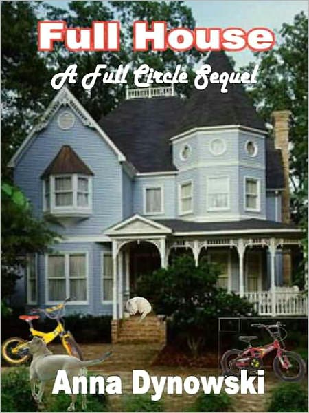 Full House [Full Circle Sequel]