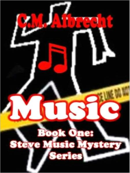 Music [Book 1 of the Steve Music Mystery Series]