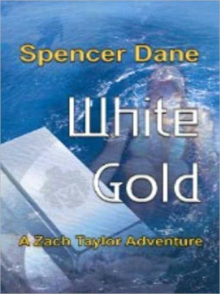 White Gold [A Zach Taylor Adventure]