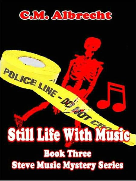 Still Life with Music [Book 3: Steve Music Mystery Series]