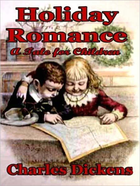 Holiday Romance in Four Parts: A Dickens Tale of Children