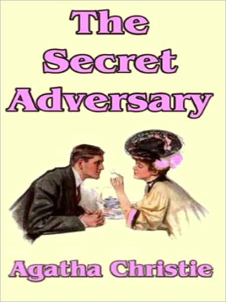 The Secret Adversary [Tommy and Tuppence Book 1]