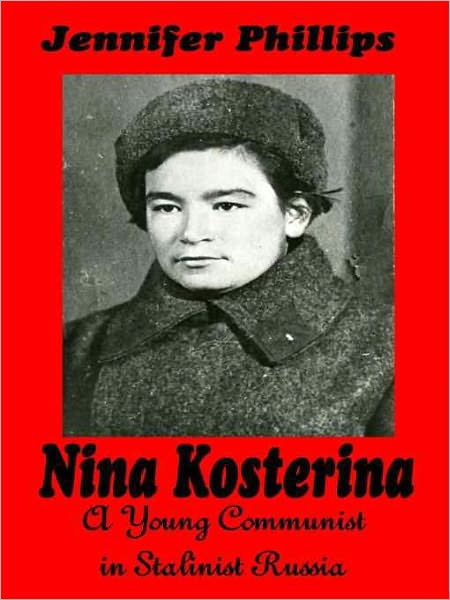 Nina Kosterina: A Young Communist in Stalinist Russia
