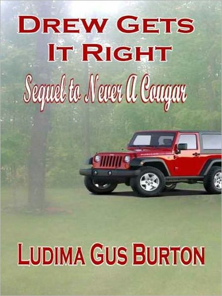 Drew Gets It Right: Sequel to Never A Cougar