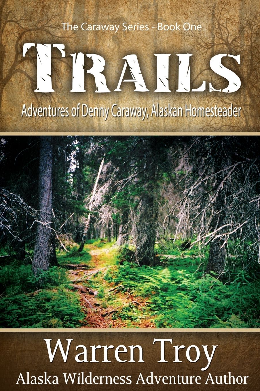 Trails: Living In the Alaska Wilderness