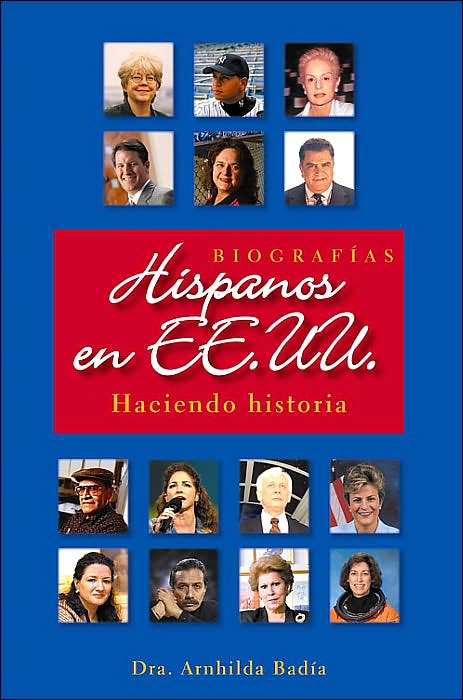 Biografias Hispanos en EE.UU.: Haciendo historia