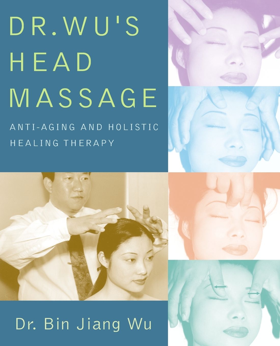 Dr. Wu's Head Massage: Anti-Aging and Holistic Healing Therapy