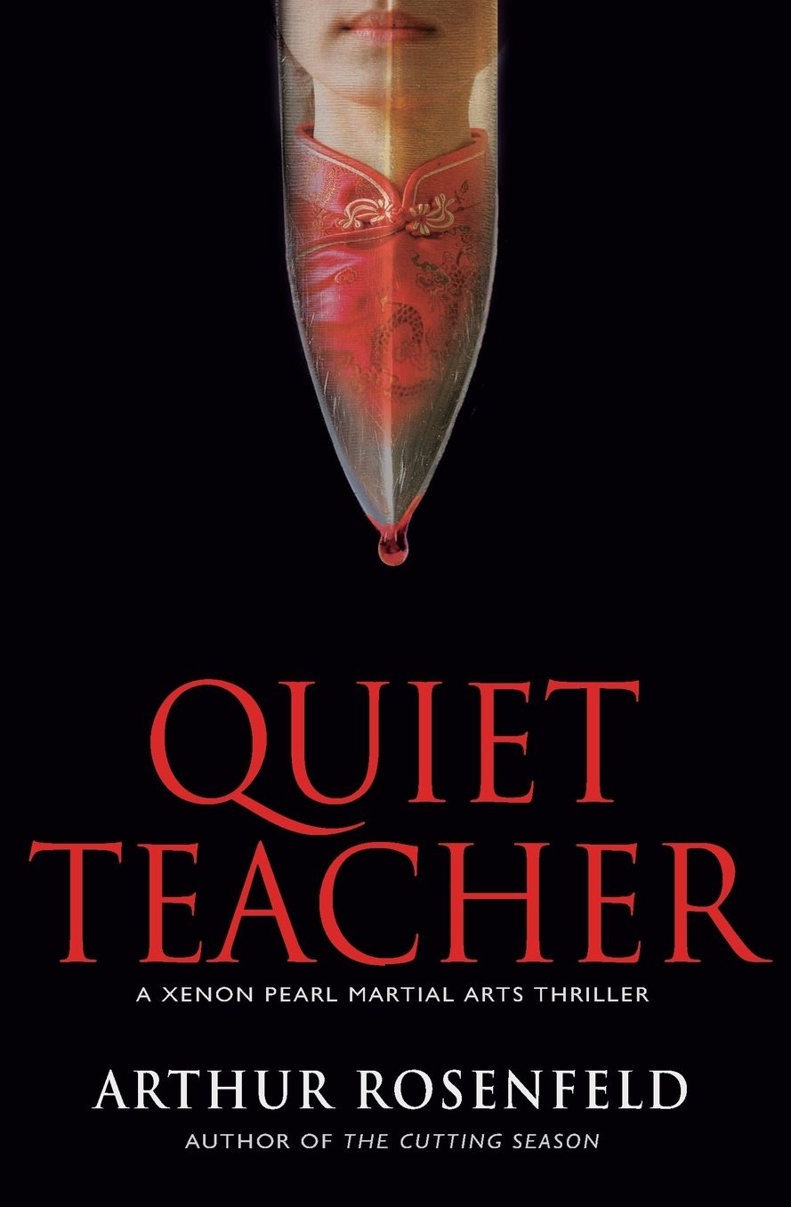 Quiet Teacher: A Xenon Pearl Martial Arts Thriller
