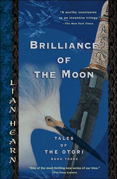 Brilliance of the Moon (Tales of the Otori Series #3)