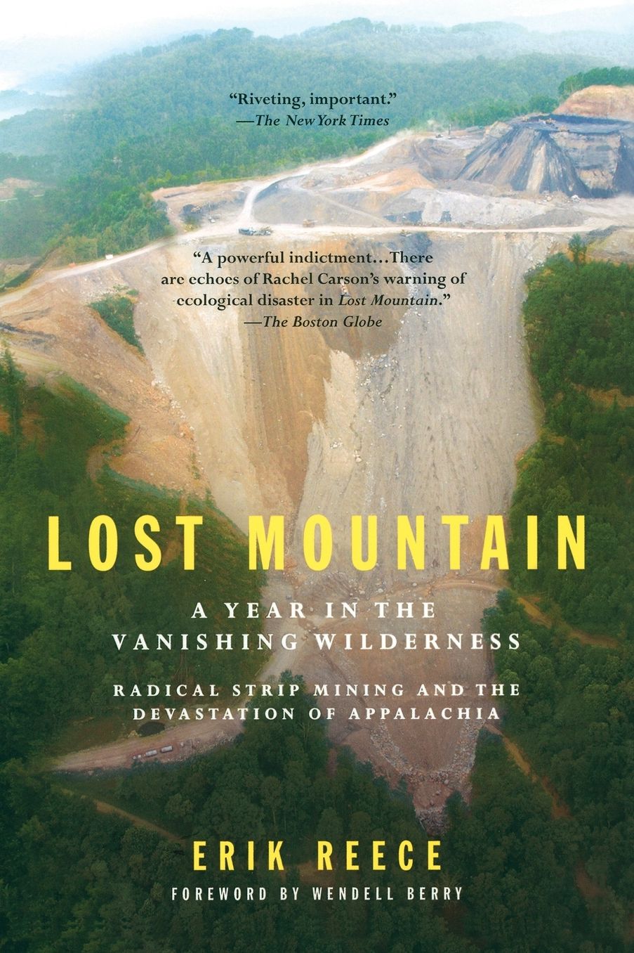 Lost Mountain: A Year in the Vanishing Wilderness Radical Strip Mining and the Devastation ofAppalachia