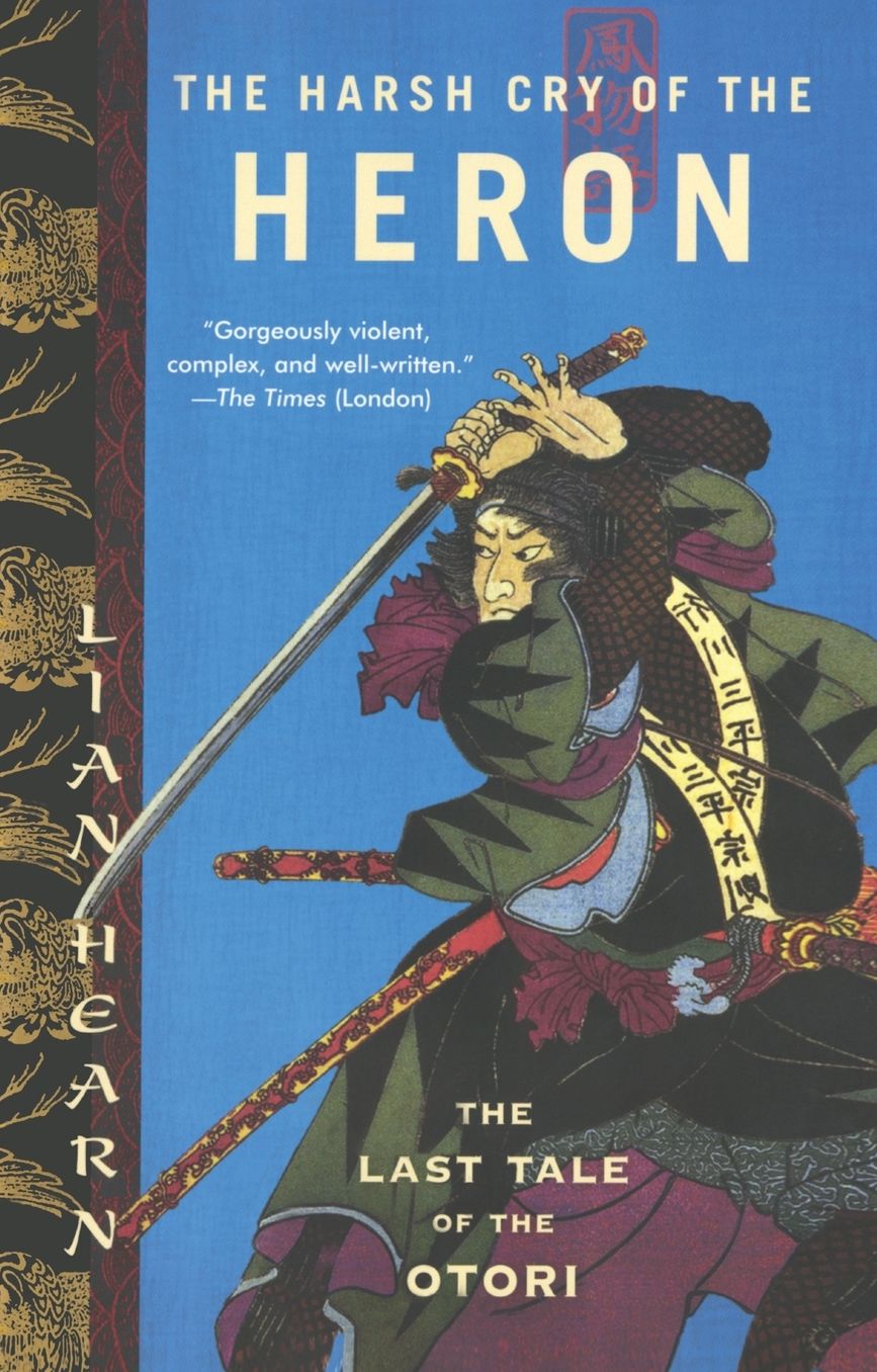 The Harsh Cry of the Heron: The Last Tale of the Otori