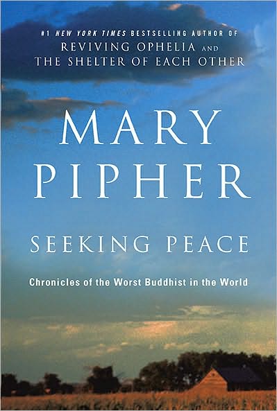 Seeking Peace: Chronicles of the Worst Buddhist in the World