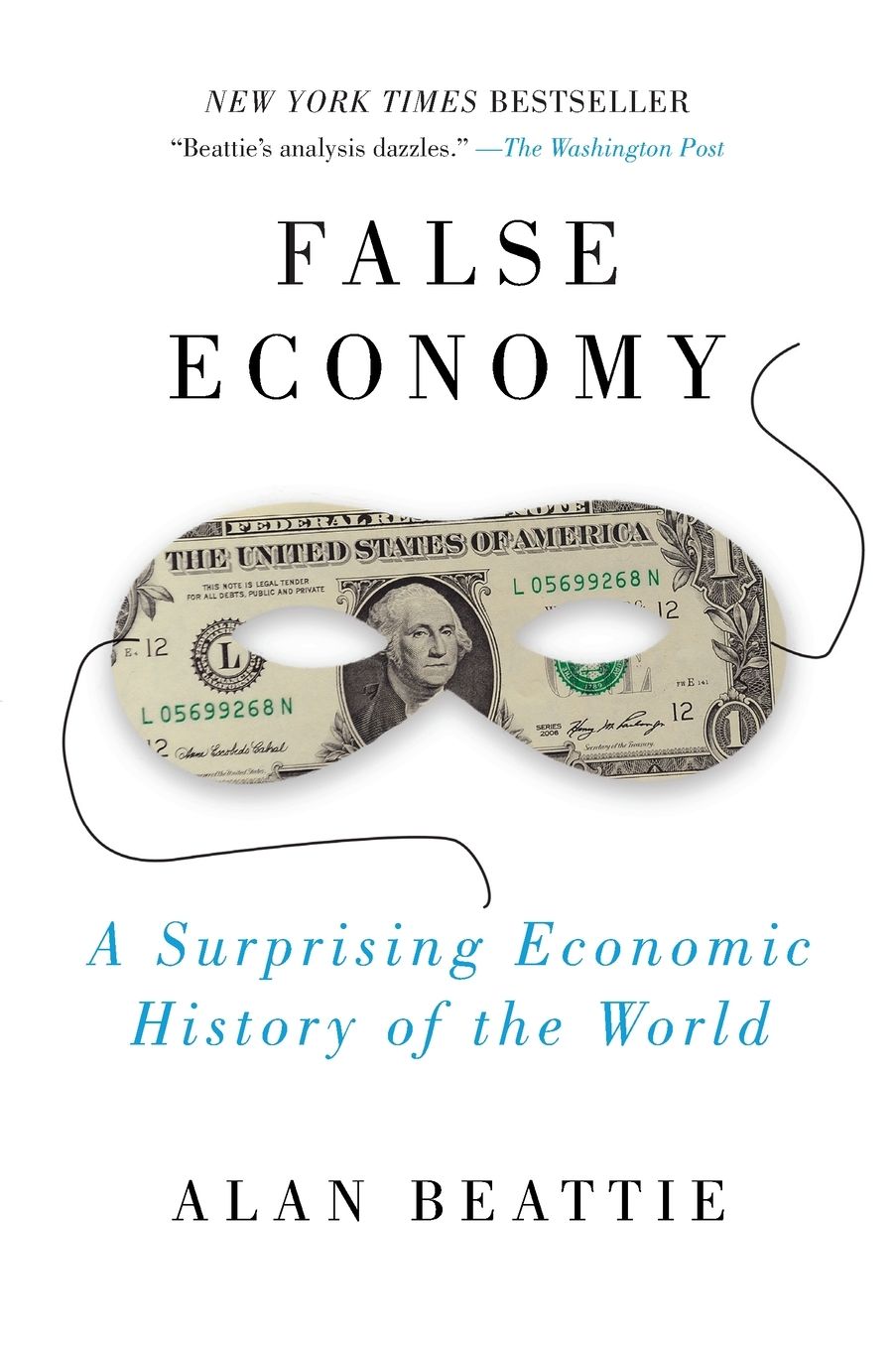 False Economy: A Surprising Economic History of the World