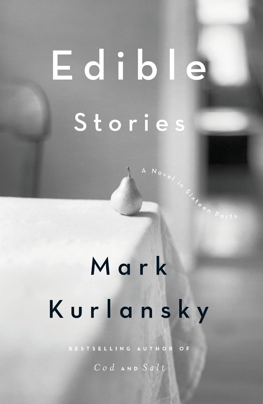 Edible Stories: A Novel in Sixteen Parts
