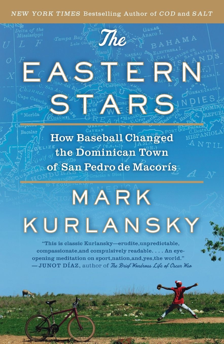 The Eastern Stars: How Baseball Changed the Dominican Town of San Pedro de Macoris