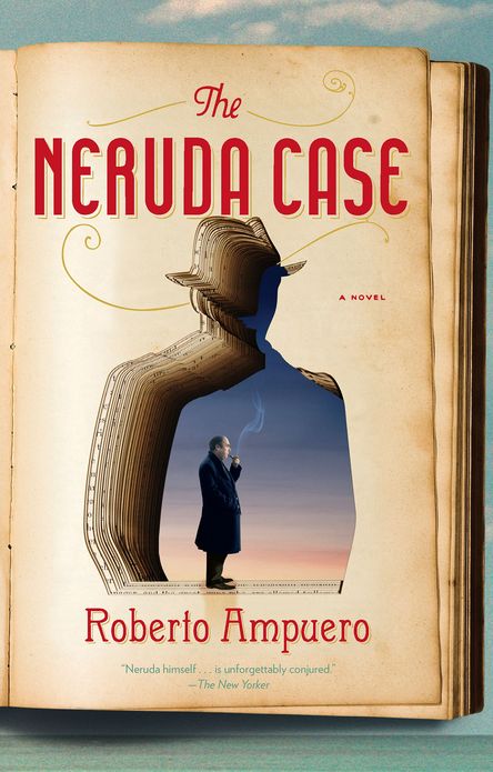 The Neruda Case: A Novel