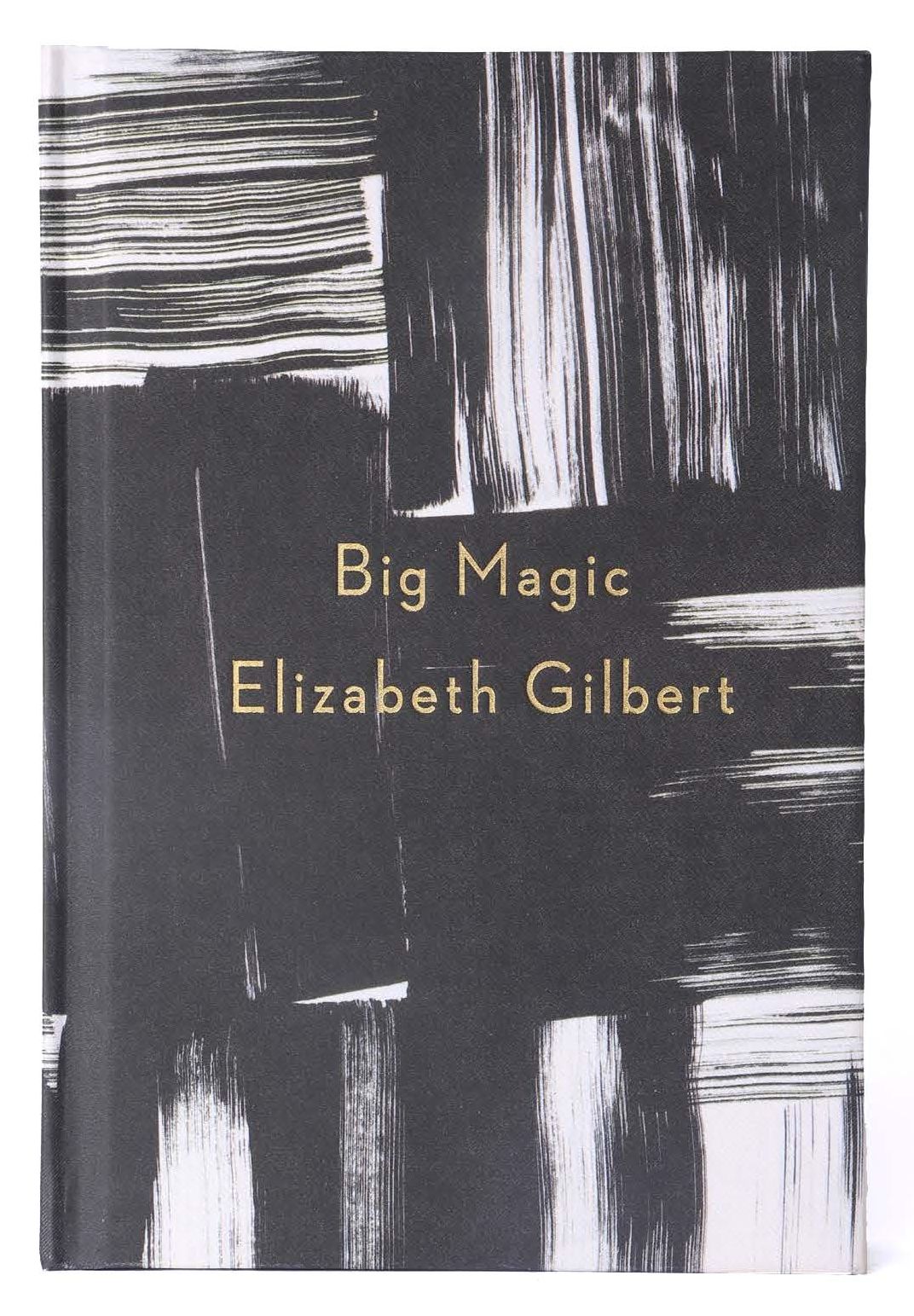 Big Magic: Creative Living Beyond Fear (Deluxe Edition)