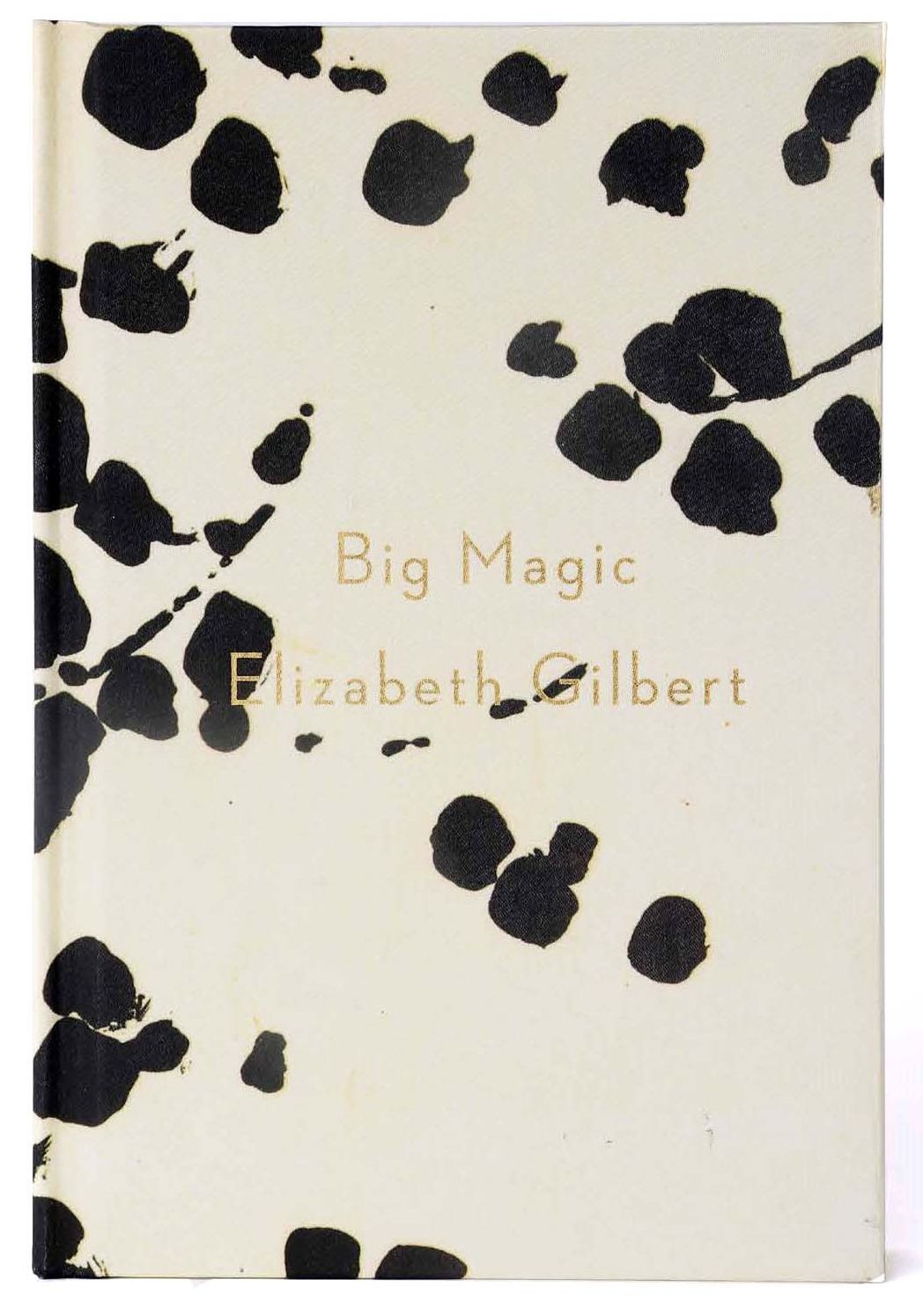 Big Magic: Creative Living Beyond Fear (Deluxe Edition)