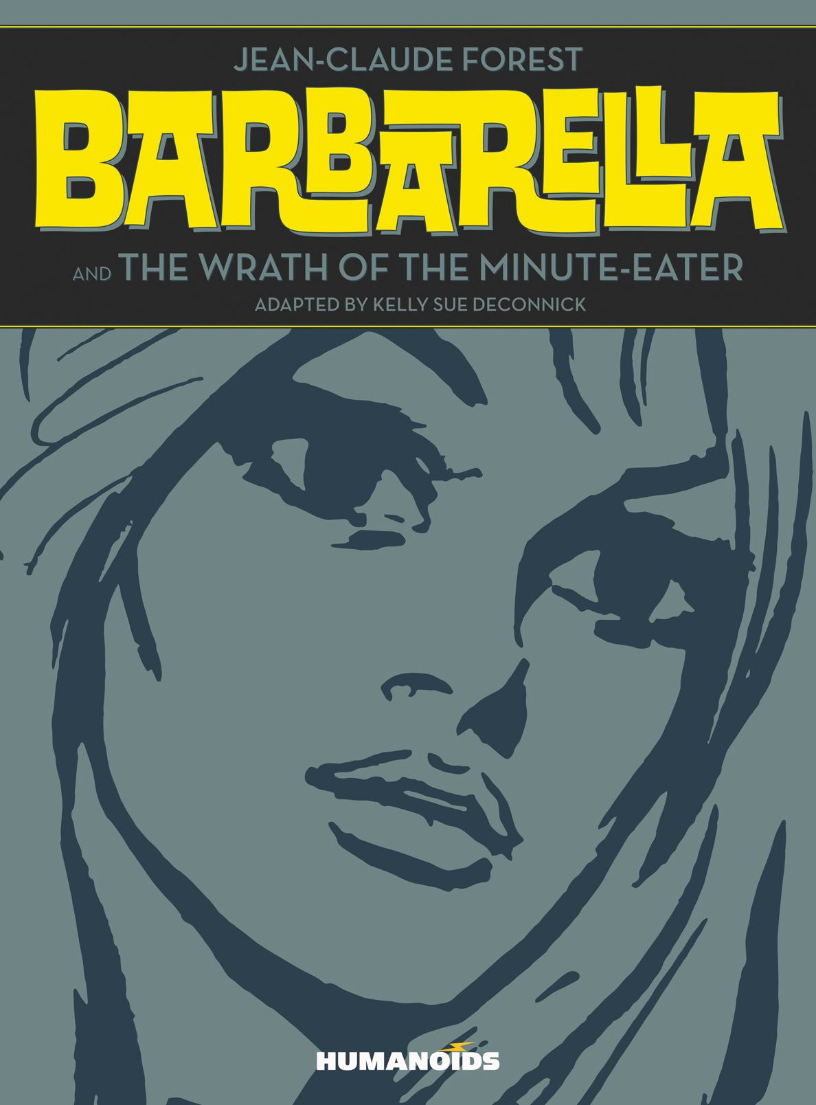 Barbarella : Barbarella and The Wrath of the Minute-Eater: Slightly Oversized Edition