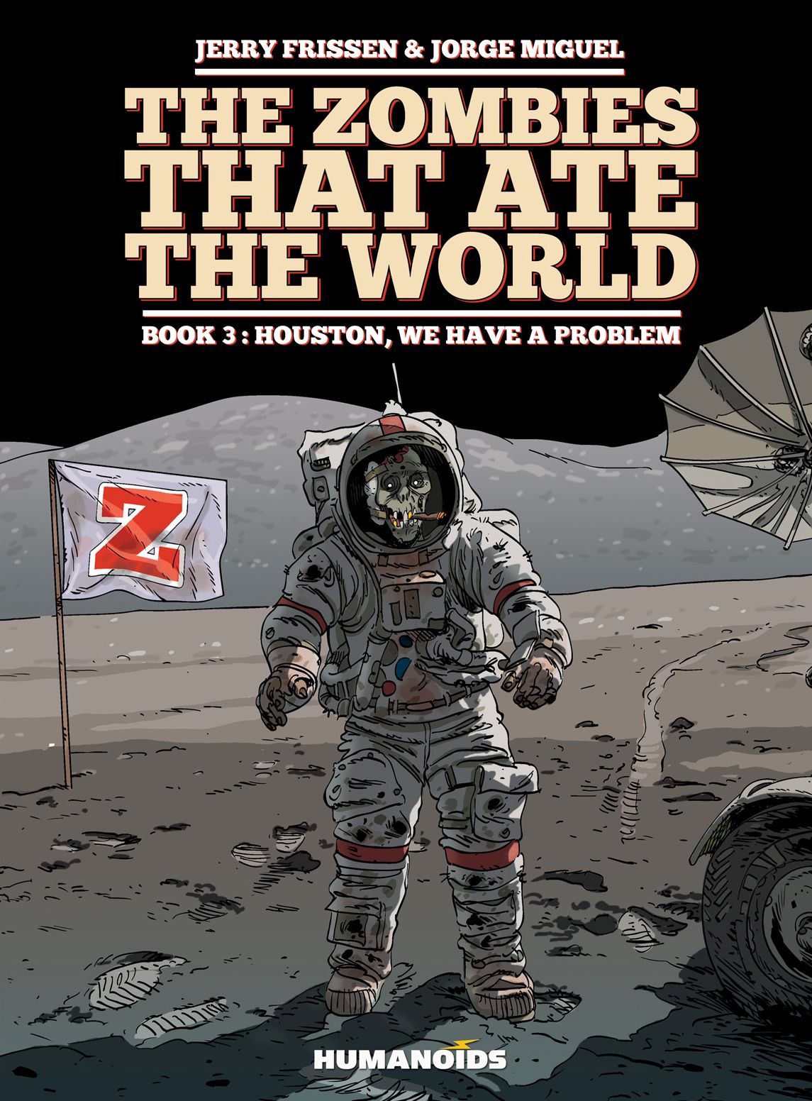 The Zombies that Ate the World #3 : Houston, We have a Problem