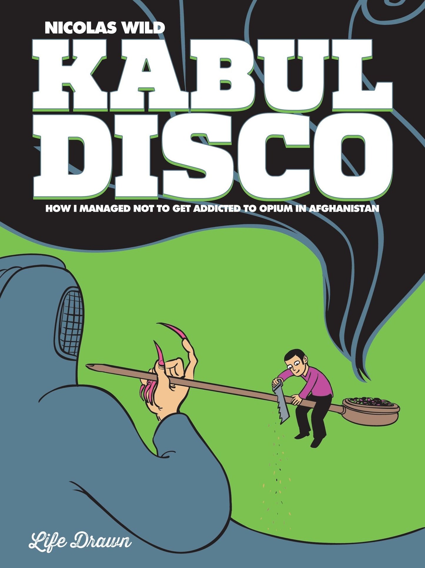 Kabul Disco #2: How I managed not to get addicted to Opium in Afghanistan