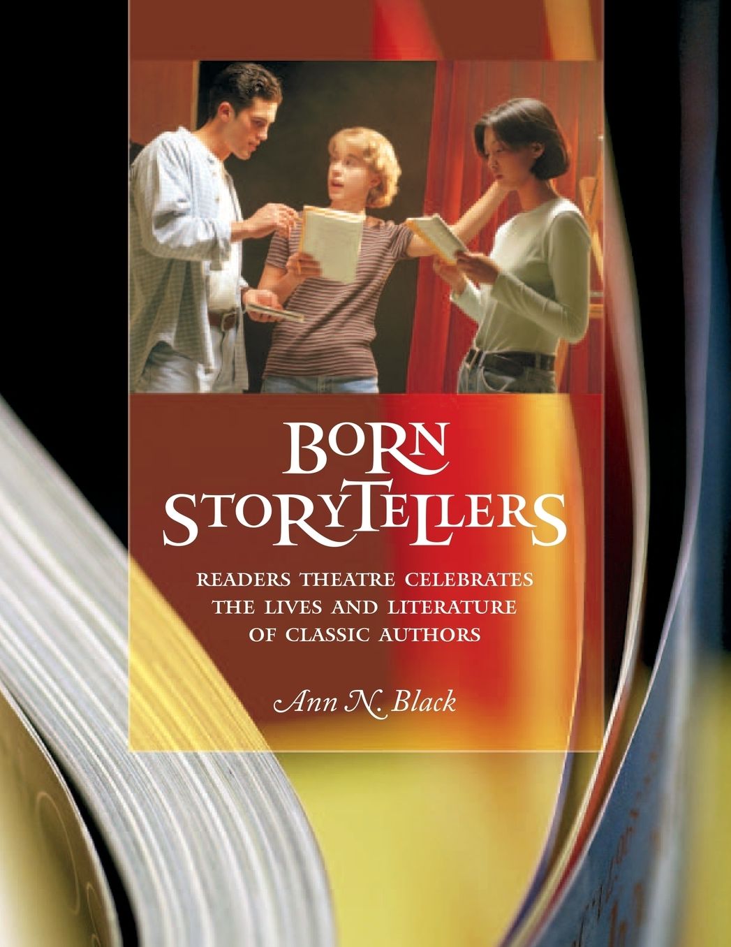 Born Storytellers: Readers Theatre Celebrates the Lives and Literature of Classic Authors