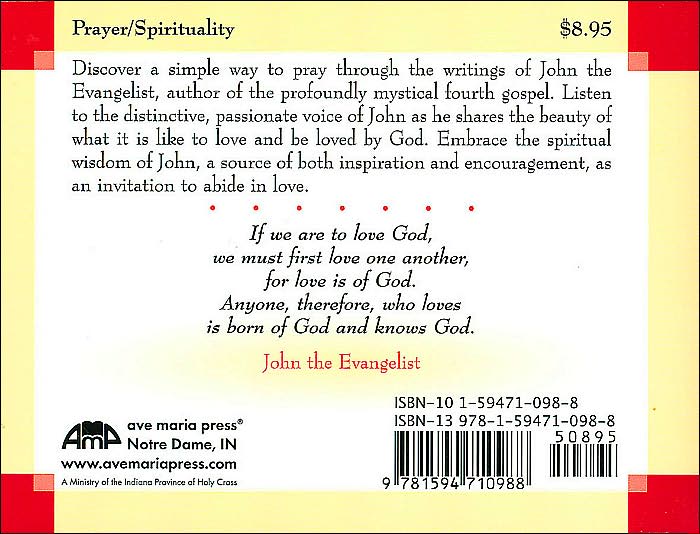 Abide in Love: The Gospel Spirituality of John the Evangelist (30 Days with a Great Spiritual Teacher Series)