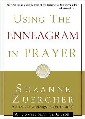 Using the Enneagram in Prayer: A Contemplative Guide