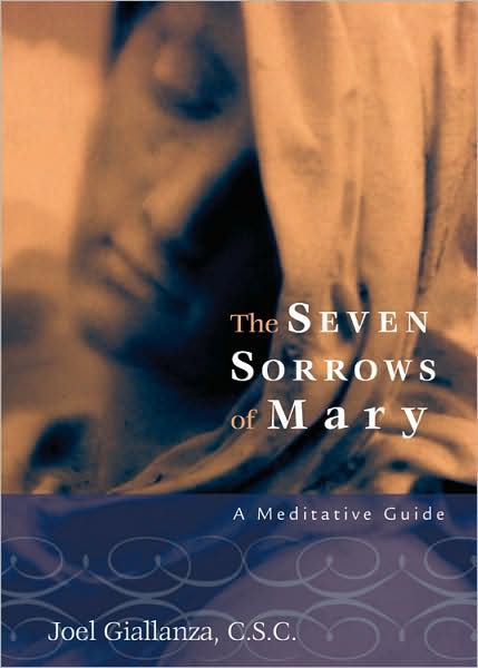 Seven Sorrows of Mary: A Meditative Guide