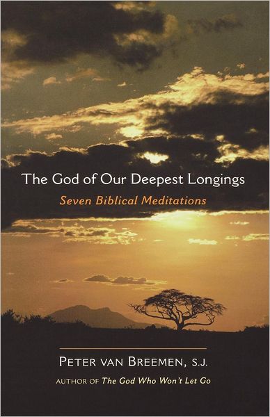 God of Our Deepest Longings: Seven Biblical Meditations