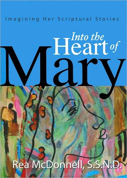 Into Heart of Mary: Imagining Her Scriptural Stories