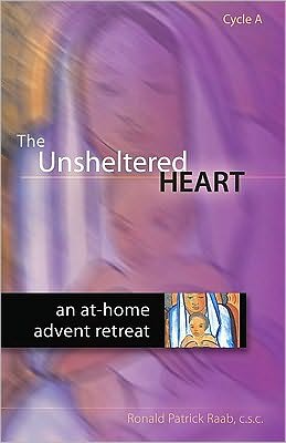 The Unsheltered Heart: An at Home Advent Retreat, Cycle a
