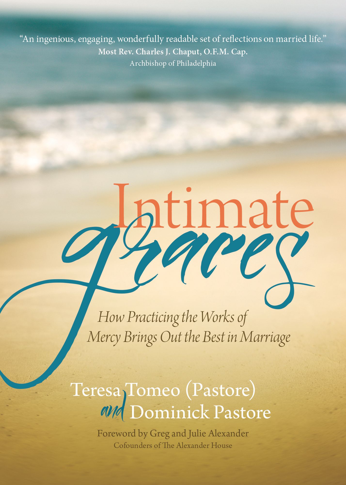 Intimate Graces: How Practicing the Works of Mercy Brings Out the Best in Marriage
