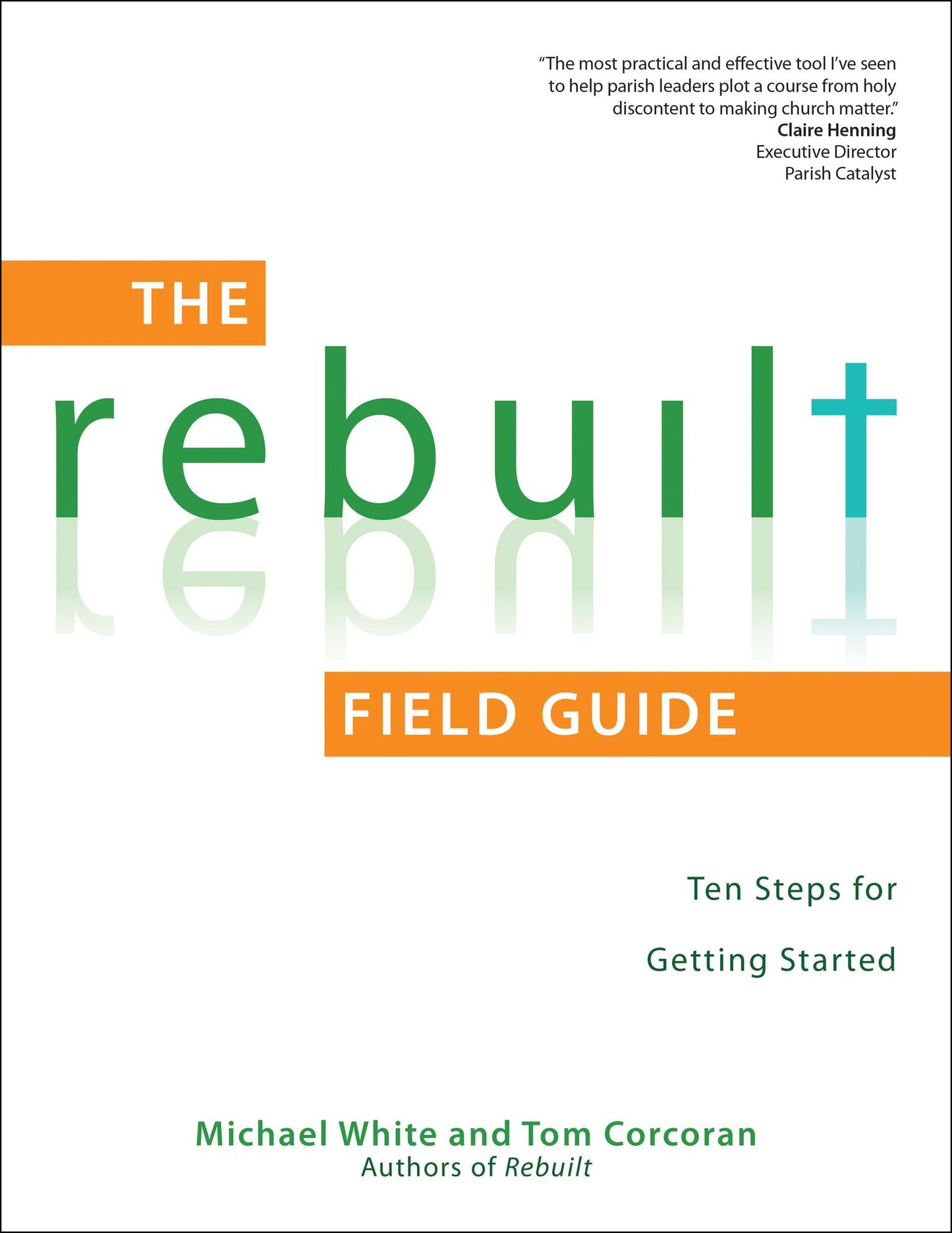 The Rebuilt Field Guide: Ten Steps for Getting Started