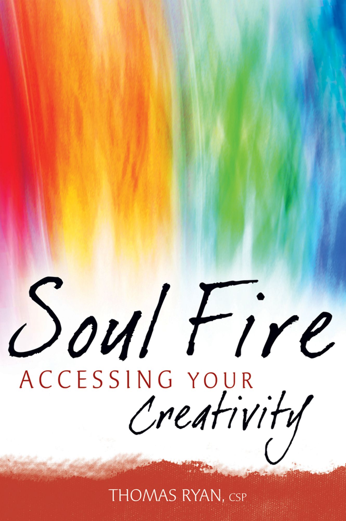 Soul Fire: Accessing Your Creativity