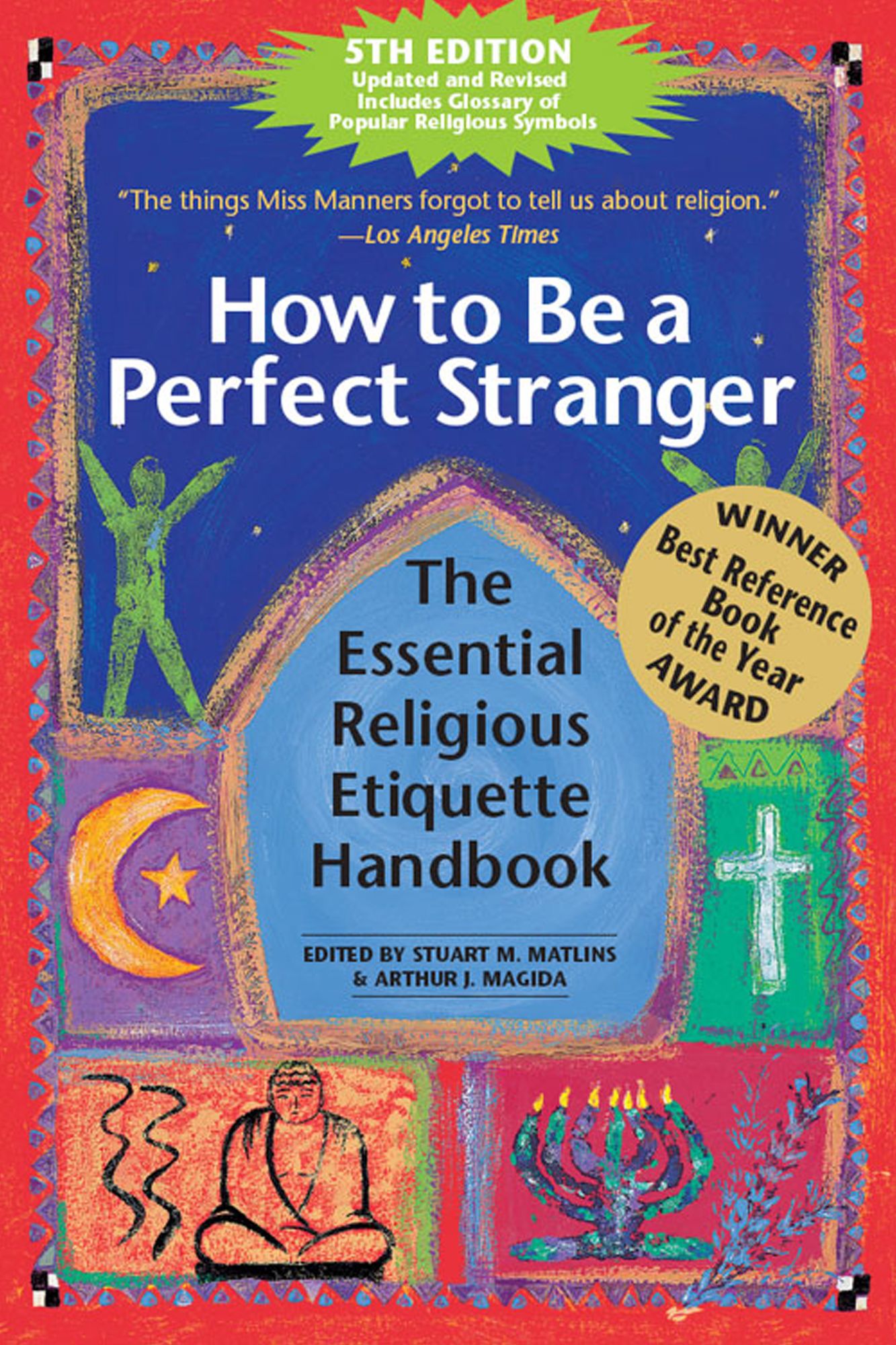 How to Be a Perfect Stranger (5th Edition): The Essential Religious Etiquette Handbook