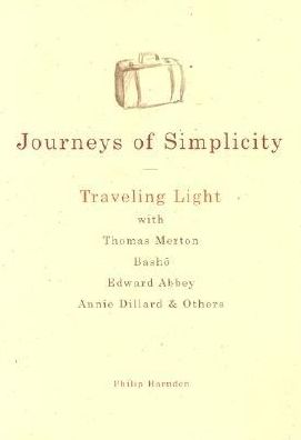Journeys of Simplicity: Traveling Light with Thomas Merton, Bash& Others