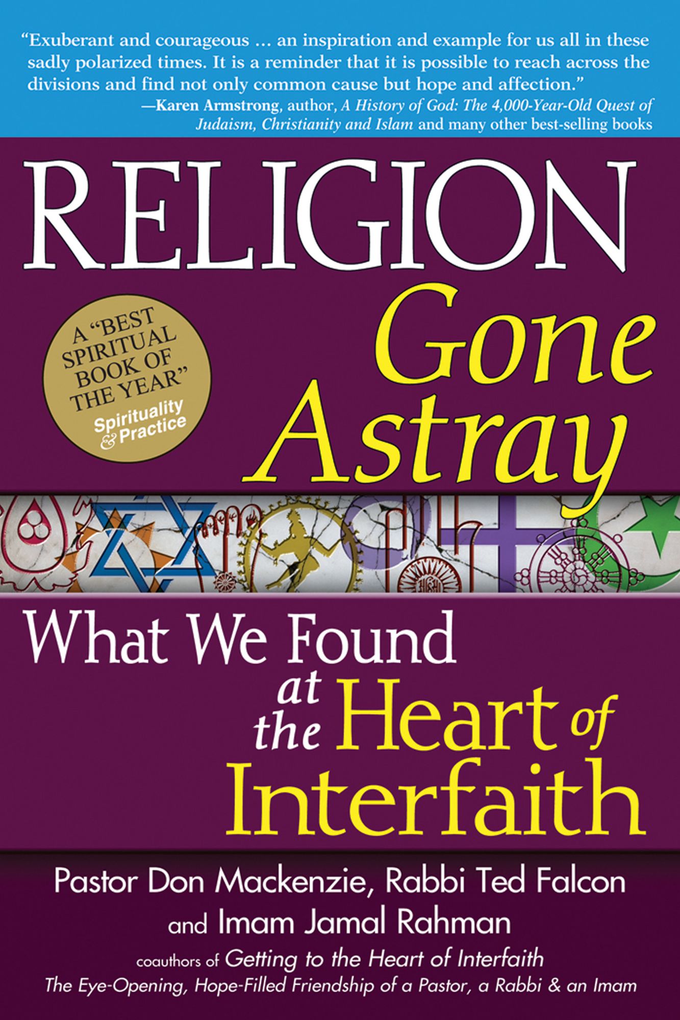Religion Gone Astray: What We Found at the Heart of Interfaith