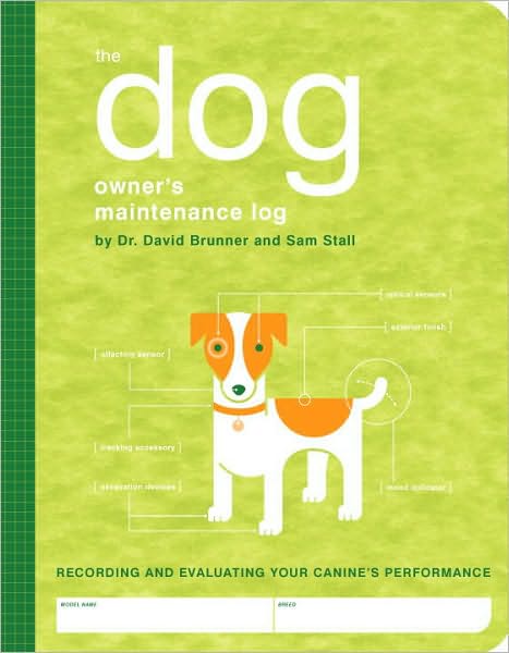 Dog Owner's Maintenance Log: Recording and Evaluating Your Canine's Performance