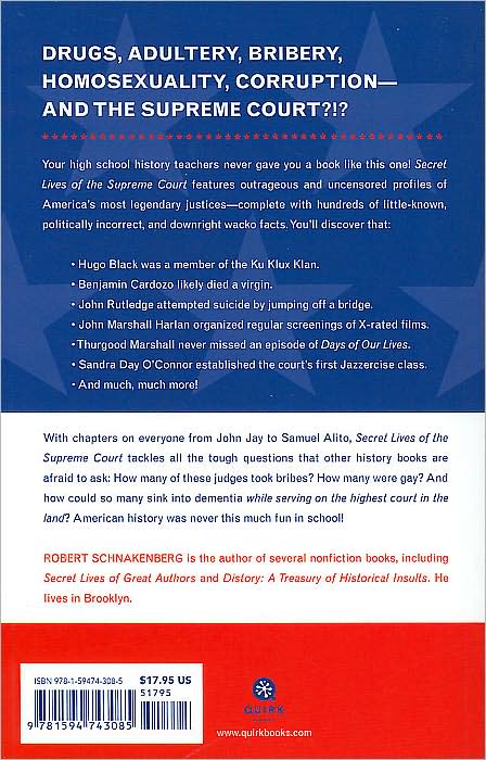 Secret Lives of the Supreme Court: What Your Teachers Never Told You About America's Legendary Justices